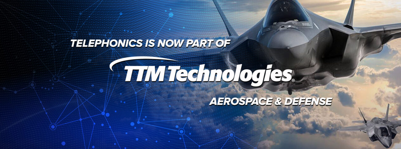 Image of jet fighters flying with the words "Telephonics is now part of TTM Technologies Aerospace & Defense" prominently displayed
